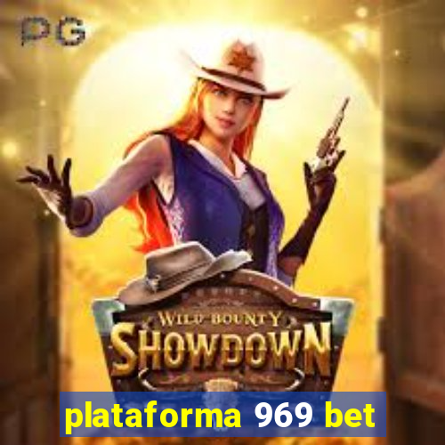 plataforma 969 bet